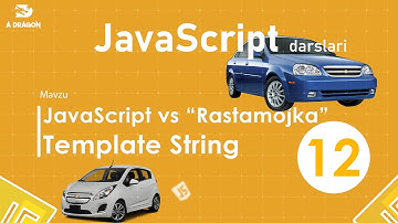 012.  JavaScript vs "Rastamojka" 🚗 (Template string)  | JavaScript darslari | O