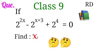 If 2^2x-2^(x+3)+2^4=0, find the value of x...|| Class 9 || rd question || 🤔🤔