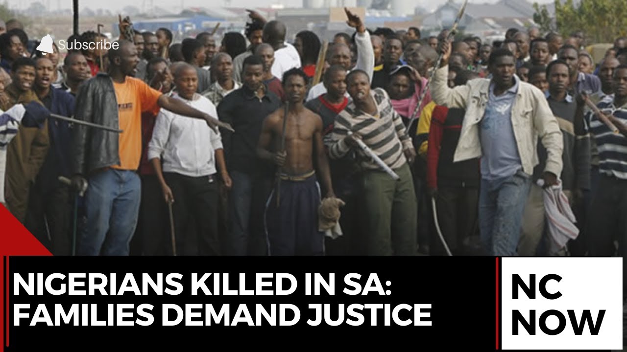 Nigerians Killed in South Africa: Families Demand Justice - YouTube