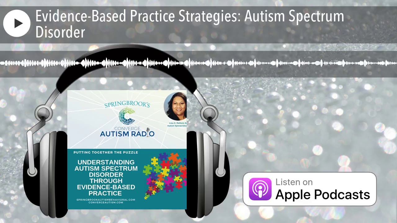 Evidence-Based Practice Strategies: Autism Spectrum Disorder - YouTube