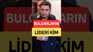 Uzak Şehirde Bulgarların Lideri Kim Şehir