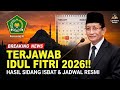 SIDANG ISBAT Penetapan 1 Syawal 1447 H - Idul Fitri 2026 Jatuh Pada Tanggal Berapa?