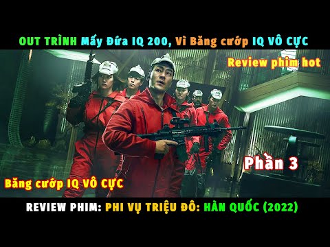 Video AO TRÌNH Mấy Đứa IQ 200, Vì Băng cướp IQ VÔ CỰC Phần 3... - youtube