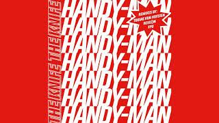 The Knife - 'Handy-Man (Tobias Von Hofsten Remix)' (Official Audio)