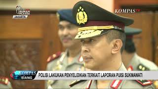 Polisi Lakukan Penyelidikan Terkait Laporan Puisi Sukmawati