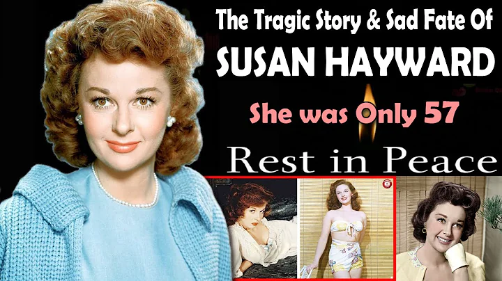 The Tragic Story and Sad Fate Of Susan Hayward: Sh...