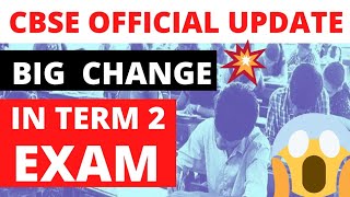 CBSE Official Update : BIG Change in Term 2
