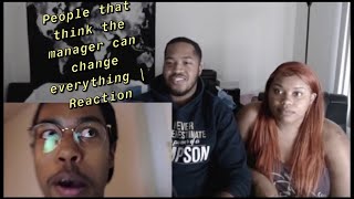 People that think the manager can change everything | Reaction