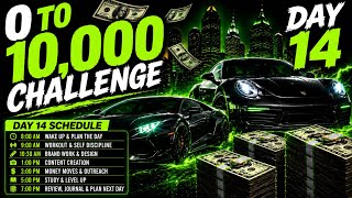 0 to $10K Day 14: Full Day Building My Future