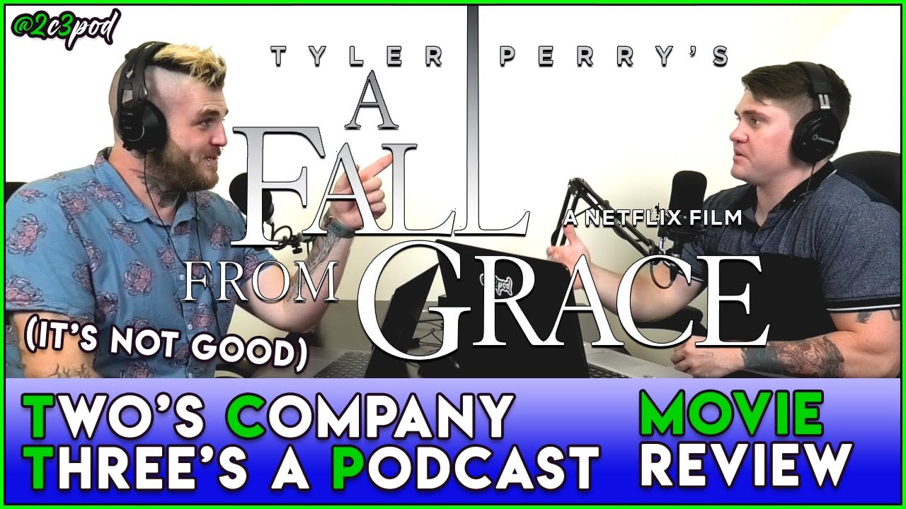 Download 'Tyler Perry's, A Fall from Grace' - @2c3pod FULL Film Review!