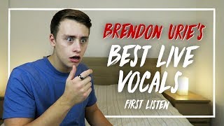 Listening to BRENDON URIE'S BEST LIVE VOCALS for the FIRST TIME | Reaction