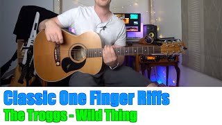 Classic One Finger Riffs: The Troggs - Wild Thing