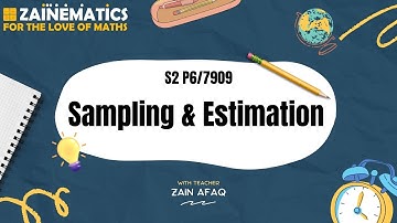 SAMPLING & ESTIMATION  S2:9709 A LEVELS MATHEMATICS