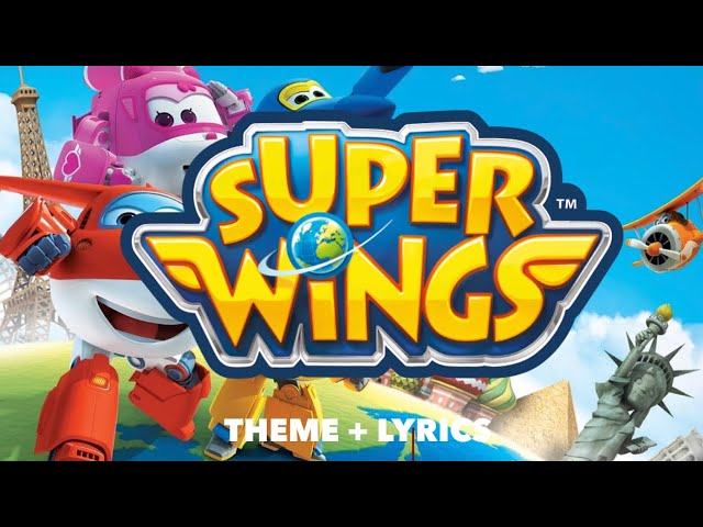 SUPER WINGS Theme Song| Opening Credits(Lyric Video) #superwings class=