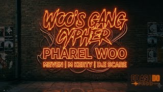 Woo's Gang Cypher - Pharel Woo x Meven x M Kerty x D.E Scare