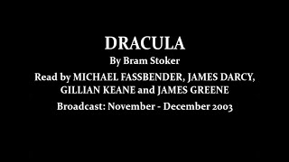 Dracula (2003) by Bram Stoker; read by Michael Fassbender and James Darcy