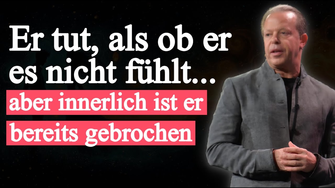 Kein Mann gibt es zu, aber wenn Sie das tun, bricht sein Ego innerlich zusammen | Joe Dispenza