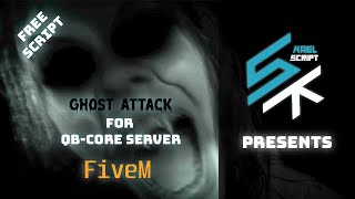Fivem Ghost Attack Script By Kael Scripts