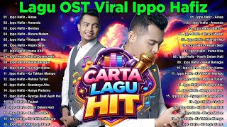 Playlist 🎧 Lagu OST Viral Ippo Hafiz