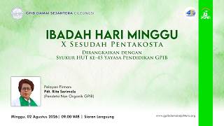 [LIVE] Ibadah Hari Minggu X Sesudah Pentakosta | Minggu 02 Agustus 2026 (09.00 WIB)