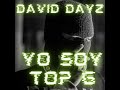 David dayz yo soy top g official lyric