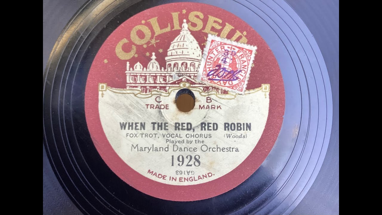 when the red red robin by the maryland dance orchestra. coliseum record no.1928