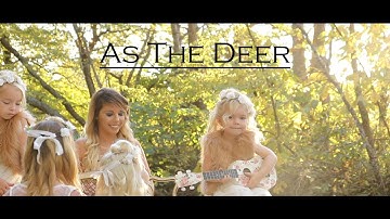 As The Deer -The Detty Family (Official Music Video)