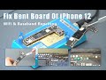 iPhone 12 Bend Board Repair, Restore Wifi and Baseband(Signal) By Recover Damaged Solder Pads