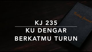 Video thumbnail of "KJ 235 Kudengar BerkatMu Turun (Lord, I Hear of Showers of Blessing) - Kidung Jemaat"