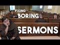 Why most sermons are AWFUL (and three steps to fix them)