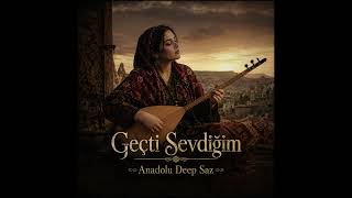 Geçti Sevdiğim  Türk Halk Müziği