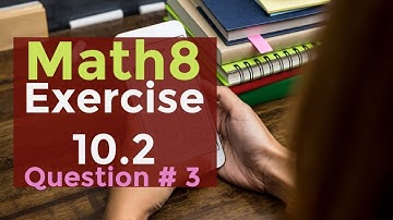 Class 8 Math Ex 10.2 Q3 || Ocean of Knowledge