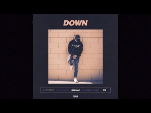 Bazanji - Down (Lyrics)