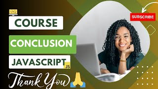 Course conclusion in javascript || part-18 ||