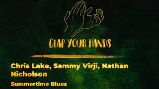 Chris Lake, Sammy Virji, Nathan Nicholson - Summertime Blues