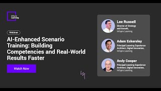 Webinar - AI Enhanced Scenario Training Building Competencies and Real-World Results Faster