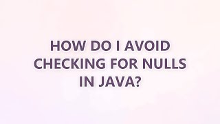 Celebrity How do I avoid checking for nulls in Java? (9 SOLUTIONS!!) Net Worth
