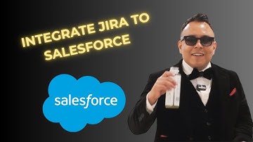 How to Integrate Jira to Salesforce { 2025 edition }