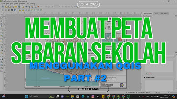 Pembuatan Peta Persebaran Sekolah menggunakan Aplikasi Quantum GIS #Eps 2