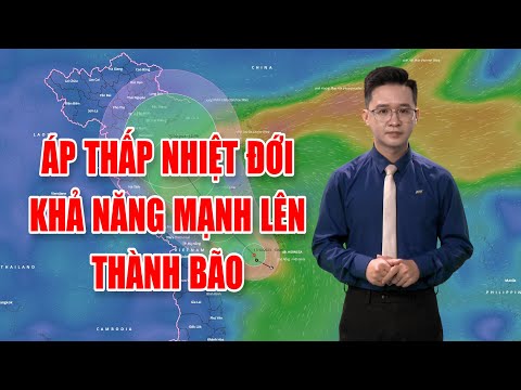 Bản tin thời tiết 17/10: Áp thấp nhiệt đới khả năng mạnh lên thành bão | PTQ