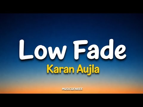 Karan Aujla - Low Fade (Lyrics)