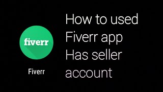 How to use Fiverr app as seller by ut screenshot 2