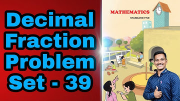 Problem set 39 class 5 | Decimal Fraction | #maharashtraboard #abhinavguruji