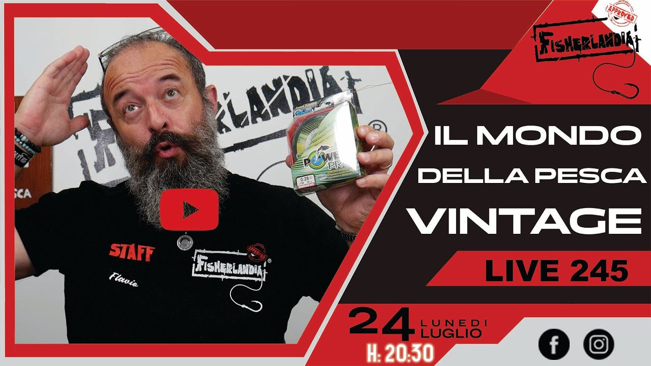 IL MONDO DELLA PESCA VINTAGE - LIVE 245 BY FISHERLANDIA