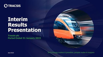 Tracsis (TRCS) Interim results presentation - April 2023