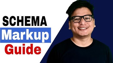Schema Markup Guide: How to Create, Verify, and Upload Schema Markup | Schema Markup Full Tutorial