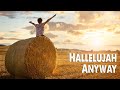Hallelujah Anyway | Rend Collective (Worship Lyric Video)