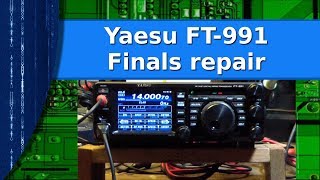 Ham Radio  Yaesu FT991 finals replacement repair