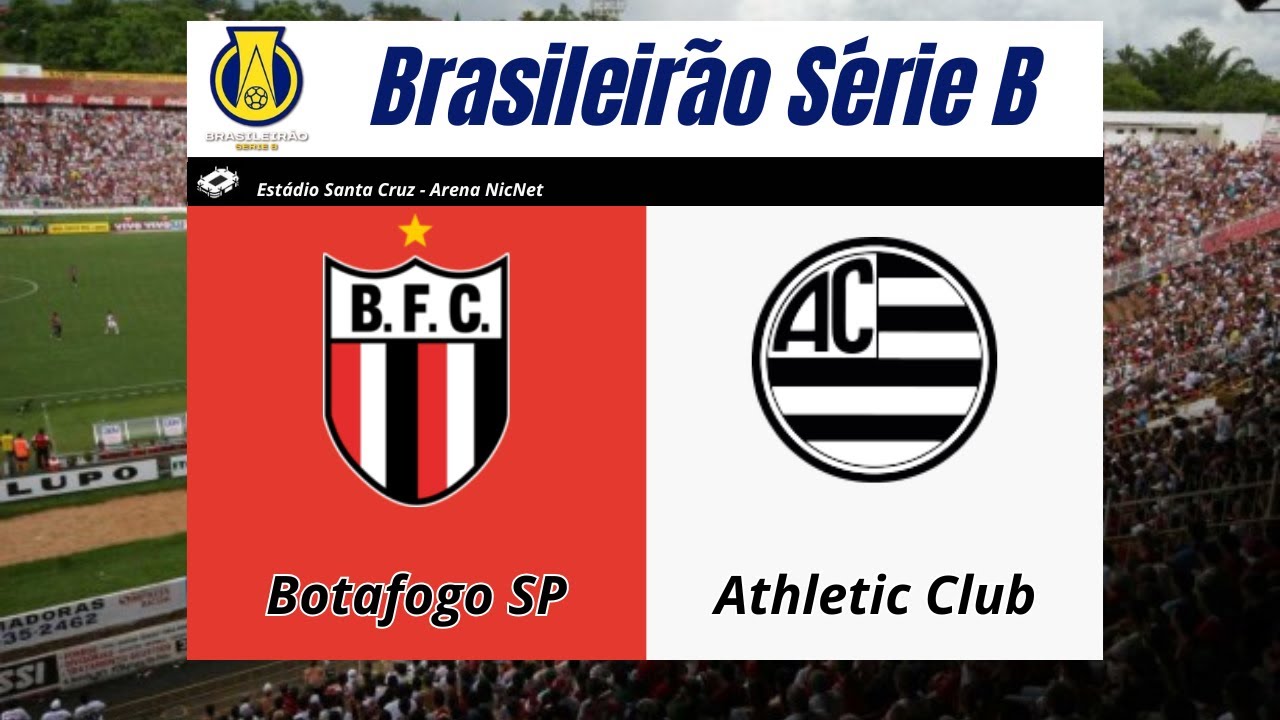 AO VIVO - Botafogo SP X Athletic Club - { Brasileirão Série B ...
