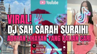 DJ SAH SARAH SUHAIRI & ALFIE ZUMI - ADRYAN LIHAYAN NEW REMIX VIRAL TIKTOK TRENDING 2024